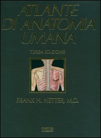 Libro Atlante di anatomia umana di Frank H. Netter - ean 9788821429767 - Elsevier