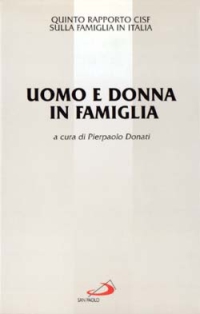 Libro Uomo e donna in famiglia. 5º rapporto Cisf sulla famiglia in Italia di  - ean 9788821535154 - San Paolo Edizioni