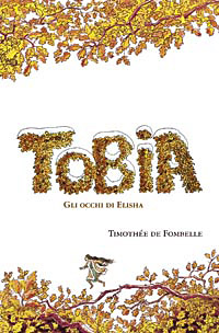 Libro Tobia. Gli occhi di Elisha di Timothée de Fombelle - ean 9788821561917 - San Paolo Edizioni