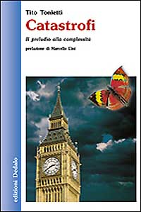 Libro Catastrofi. Il preludio alla complessità di Tito M. Tonietti - ean 9788822060105 - edizioni Dedalo