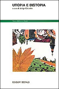Libro Utopia e distopia di  - ean 9788822061447 - edizioni Dedalo