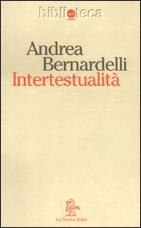 Libro Intertestualità di Andrea Bernardelli - ean 9788822139337 - La Nuova Italia