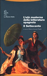 Libro età moderna della letteratura spagnola. Il Settecento di  - ean 9788822142047 - La Nuova Italia