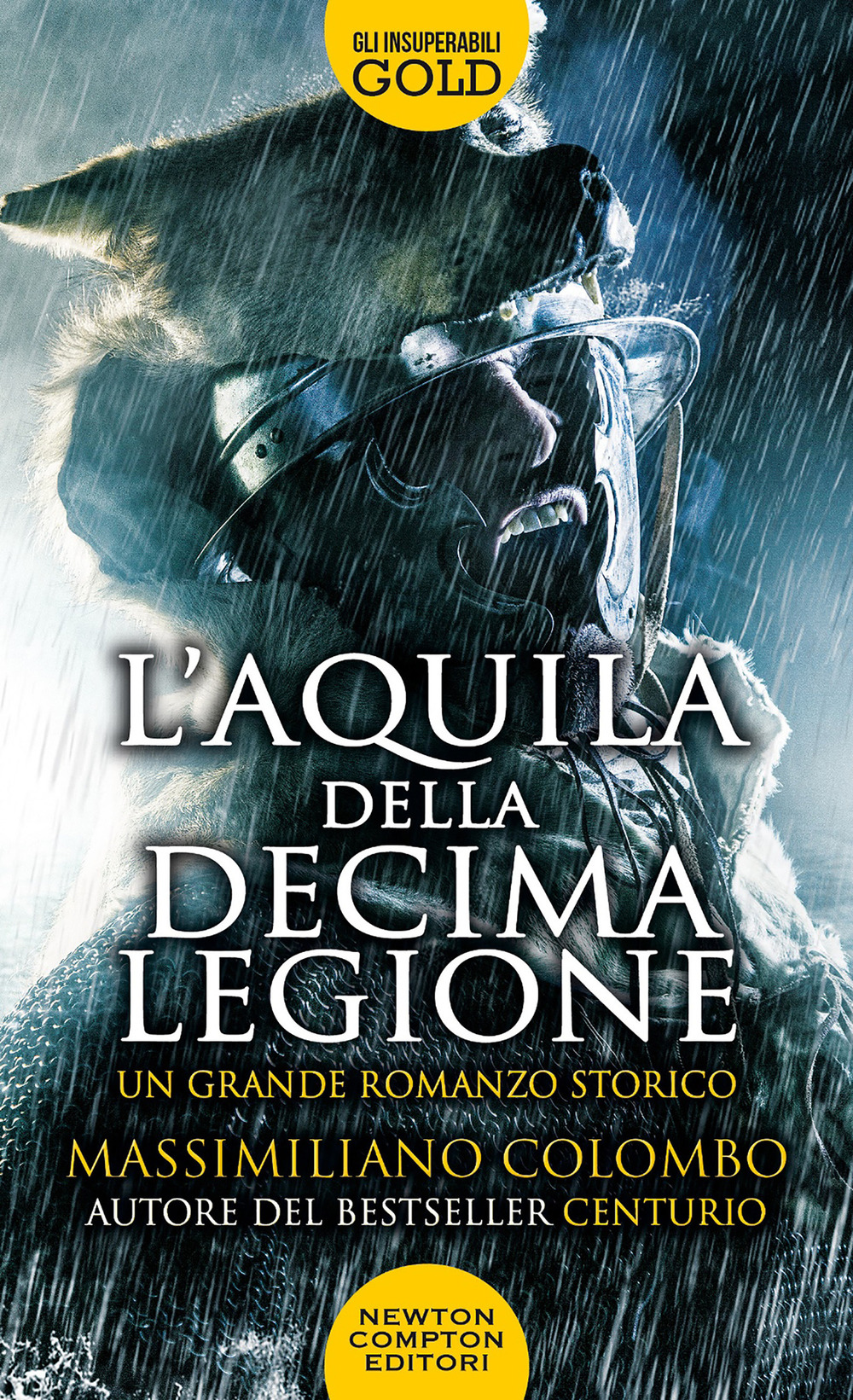 Libro aquila della decima legione di Massimiliano Colombo - ean 9788822747563 - Newton Compton Editori