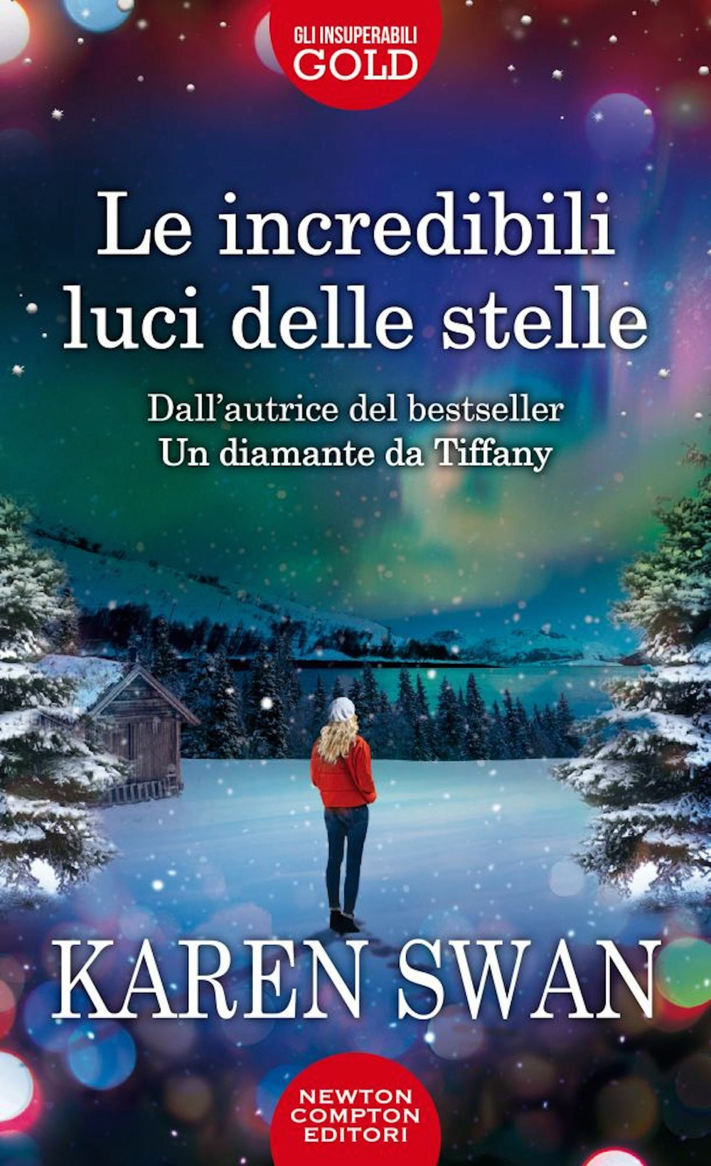 Libro incredibili luci delle stelle di Karen Swan - ean 9788822753137 - Newton Compton Editori
