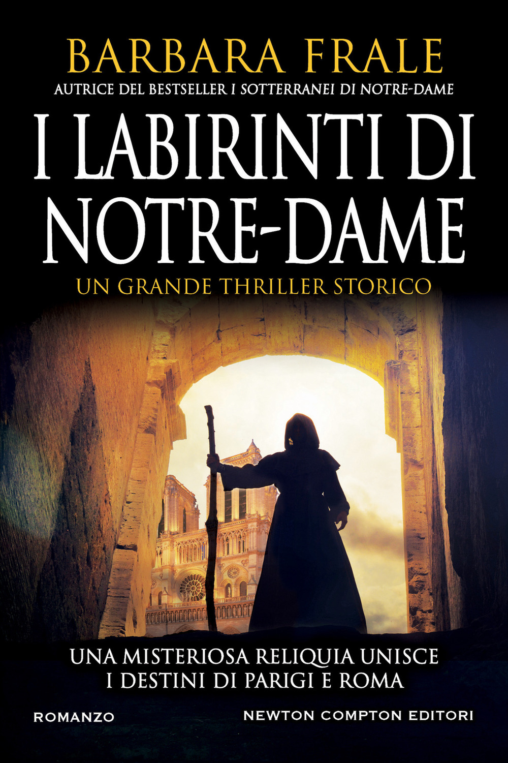 Libro labirinti di Notre-Dame di Barbara Frale - ean 9788822756435 - Newton Compton Editori