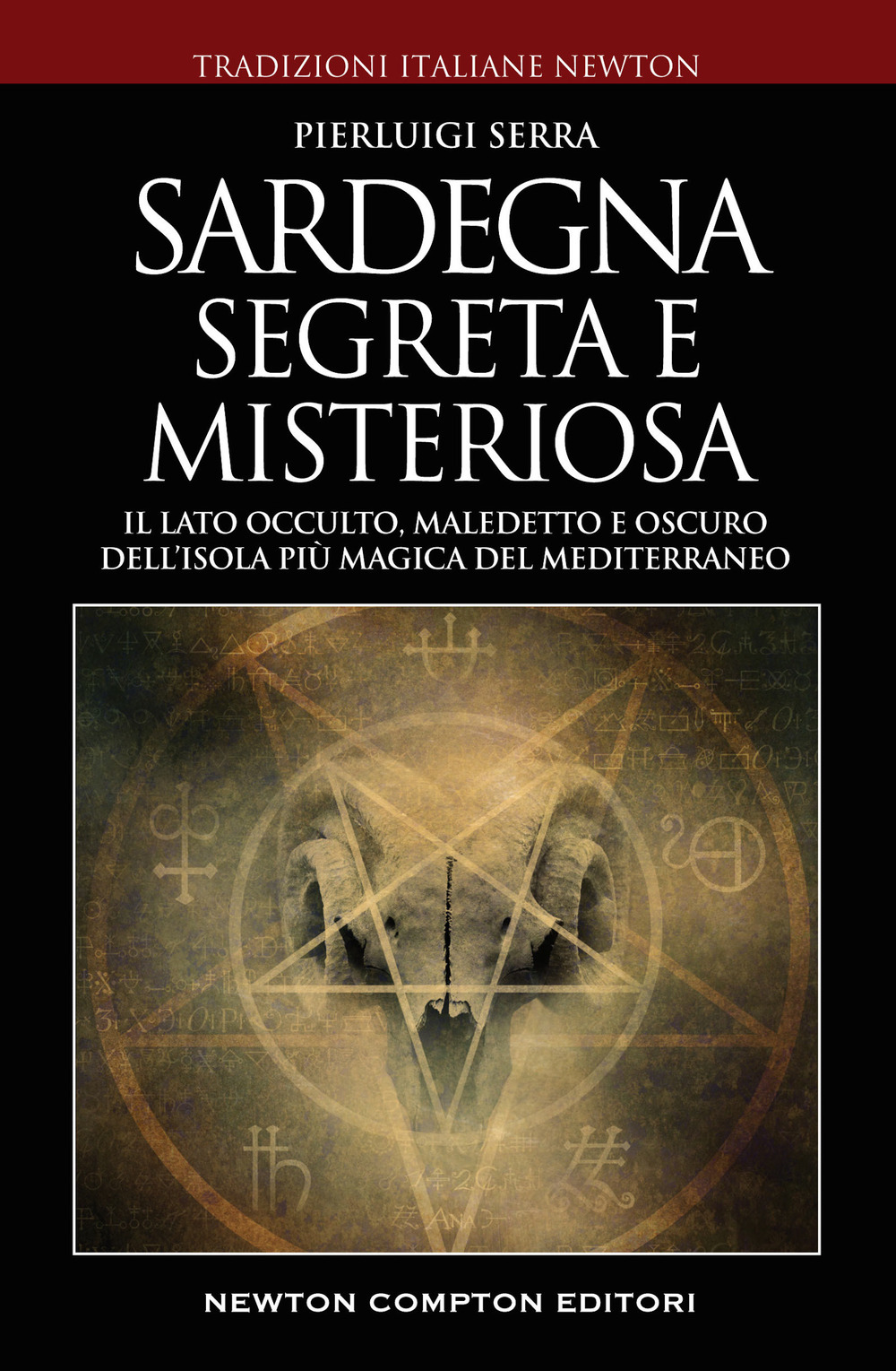 Libro Sardegna misteriosa ed esoterica. Il lato occulto