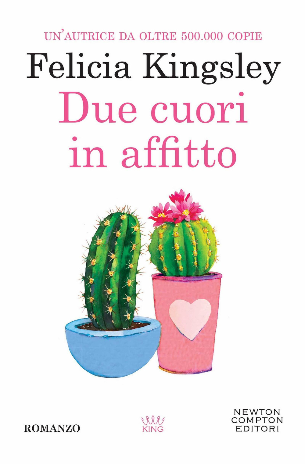 Libro Due cuori in affitto di Felicia Kingsley - ean 9788822762405 - Newton Compton Editori