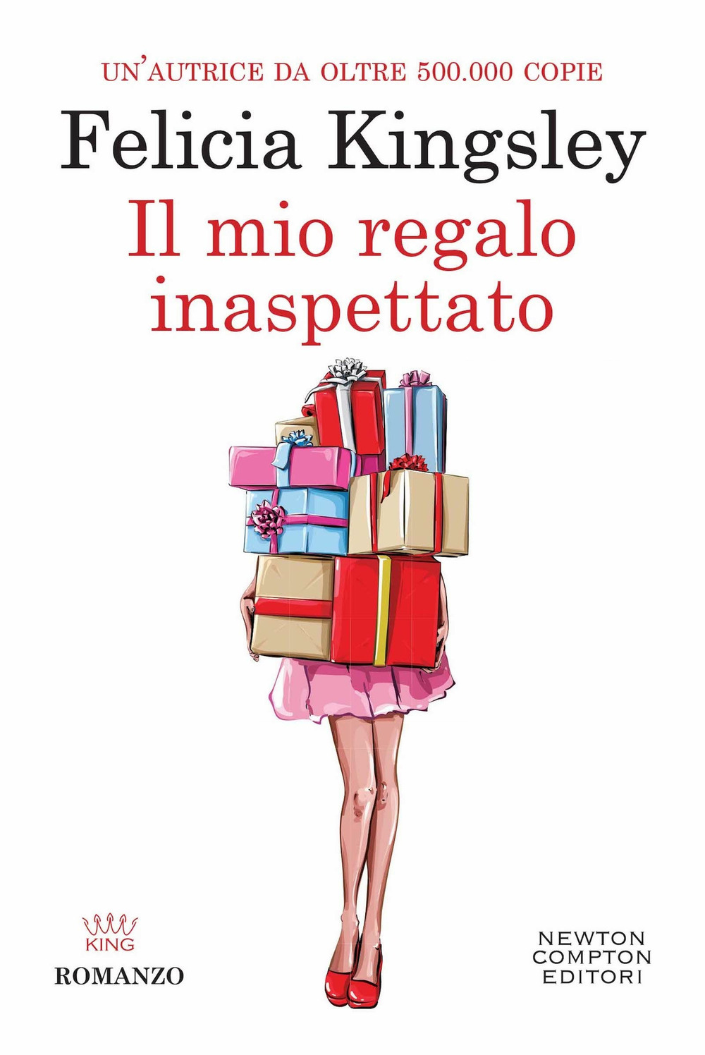 Libro mio regalo inaspettato di Felicia Kingsley - ean 9788822762412 - Newton Compton Editori