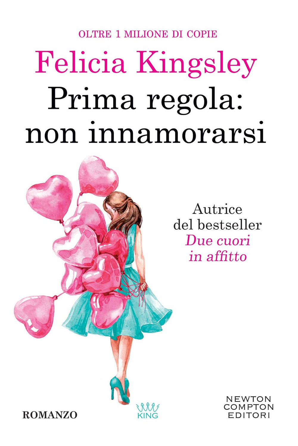 Libro Prima regola: non innamorarsi di Felicia Kingsley - ean 9788822775146 - Newton Compton Editori