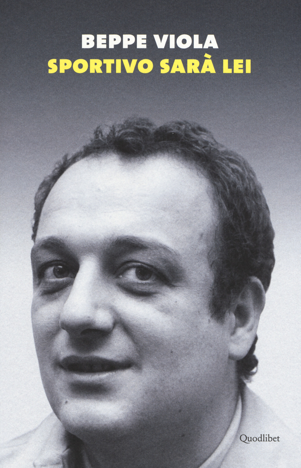 Libro Sportivo sarà lei di Beppe Viola - ean 9788822900937 - Quodlibet