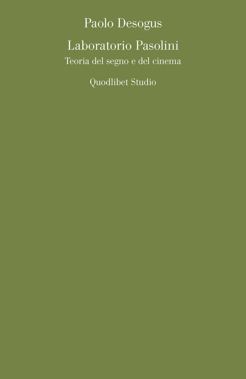 Libro Laboratorio Pasolini. Teoria del segno e del cinema di Paolo Desogus - ean 9788822901859 - Quodlibet