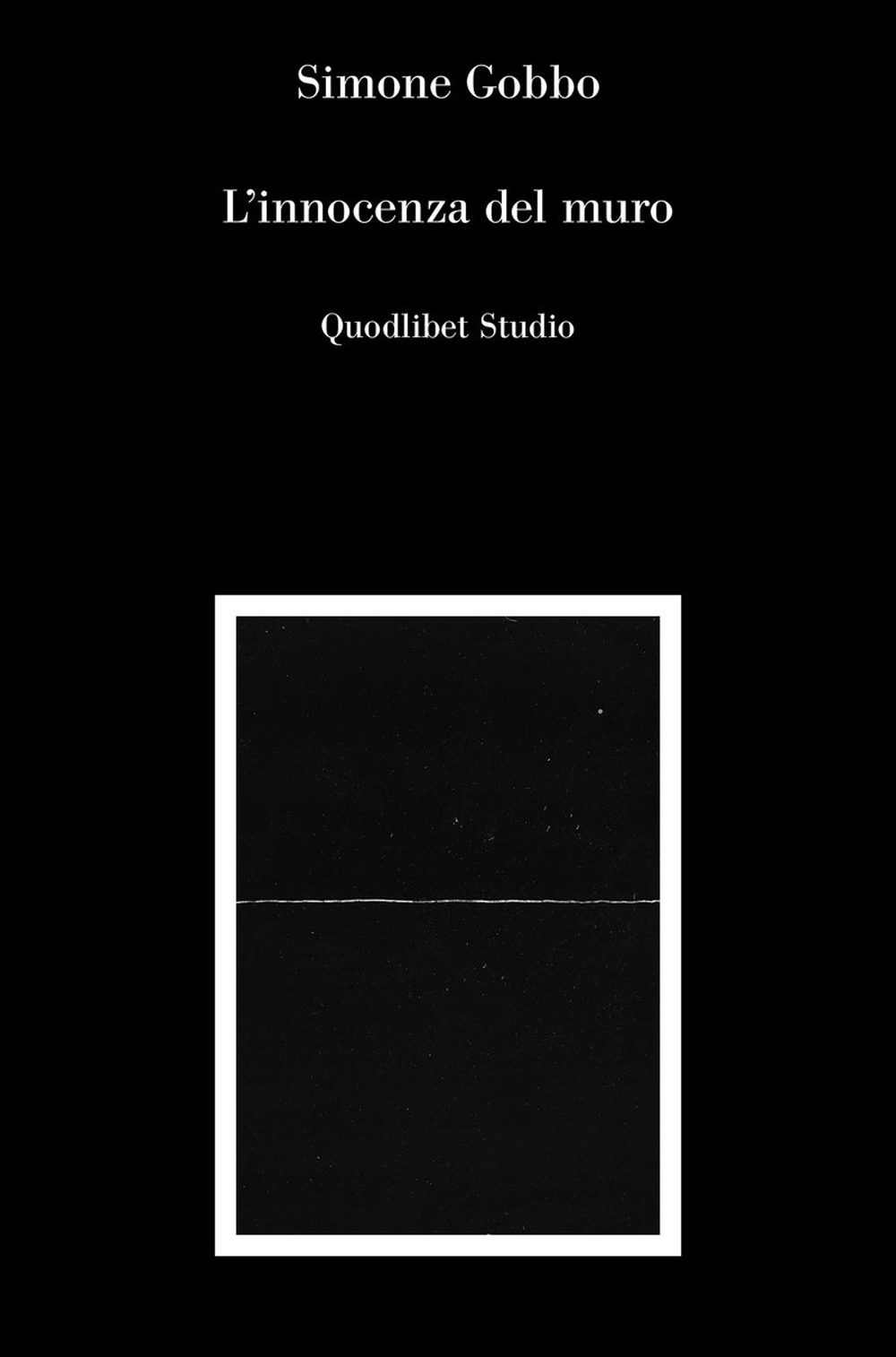Libro innocenza del muro di Simone Gobbo - ean 9788822903426 - Quodlibet