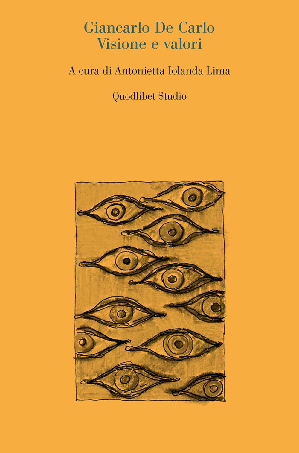 Libro Giancarlo De Carlo. Visione e valori di  - ean 9788822904003 - Quodlibet