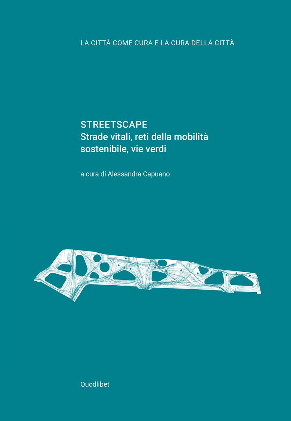 Libro Streetscape. Strade vitali