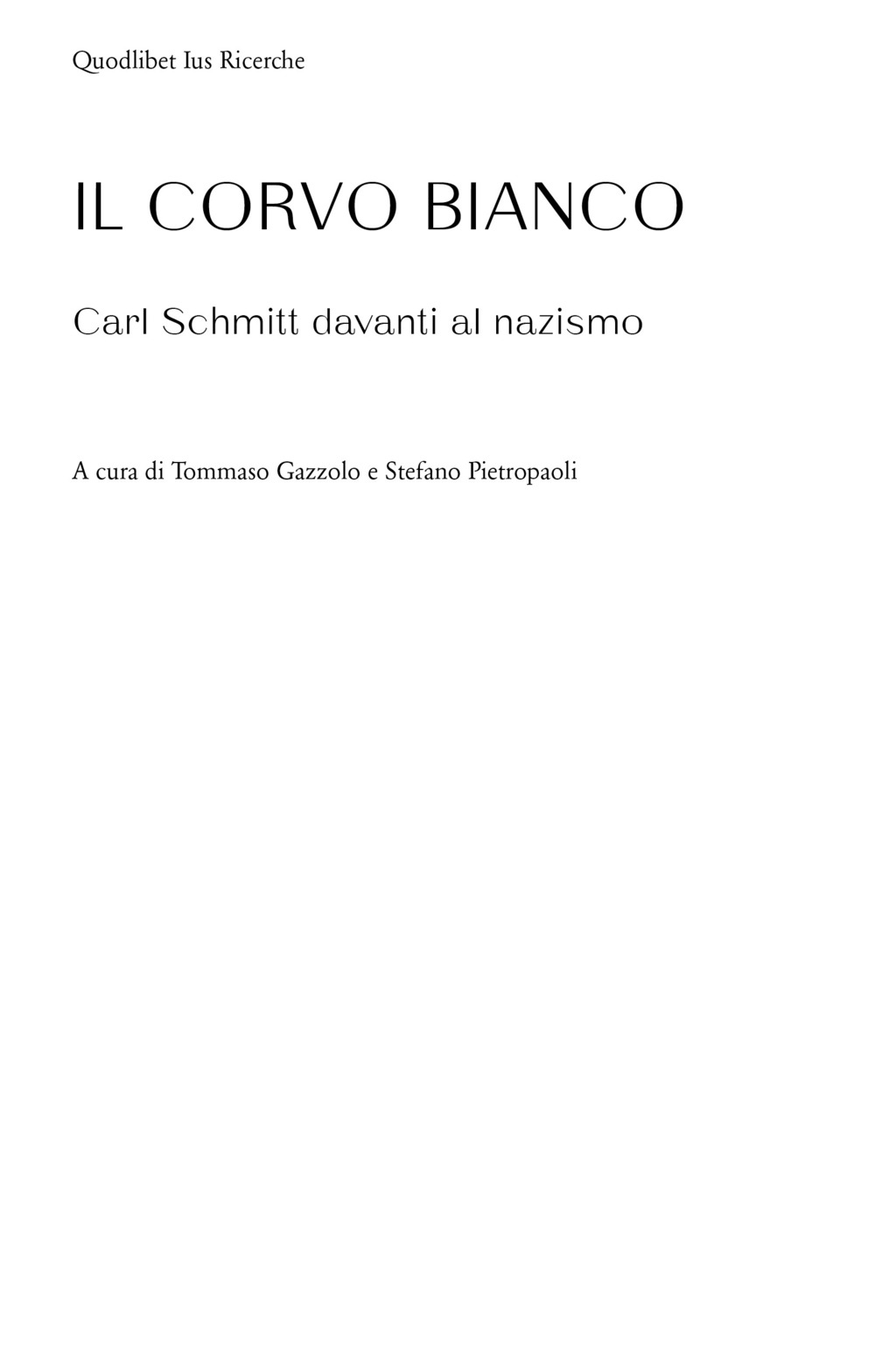 Libro corvo bianco. Carl Schmitt davanti al nazismo di  - ean 9788822906120 - Quodlibet