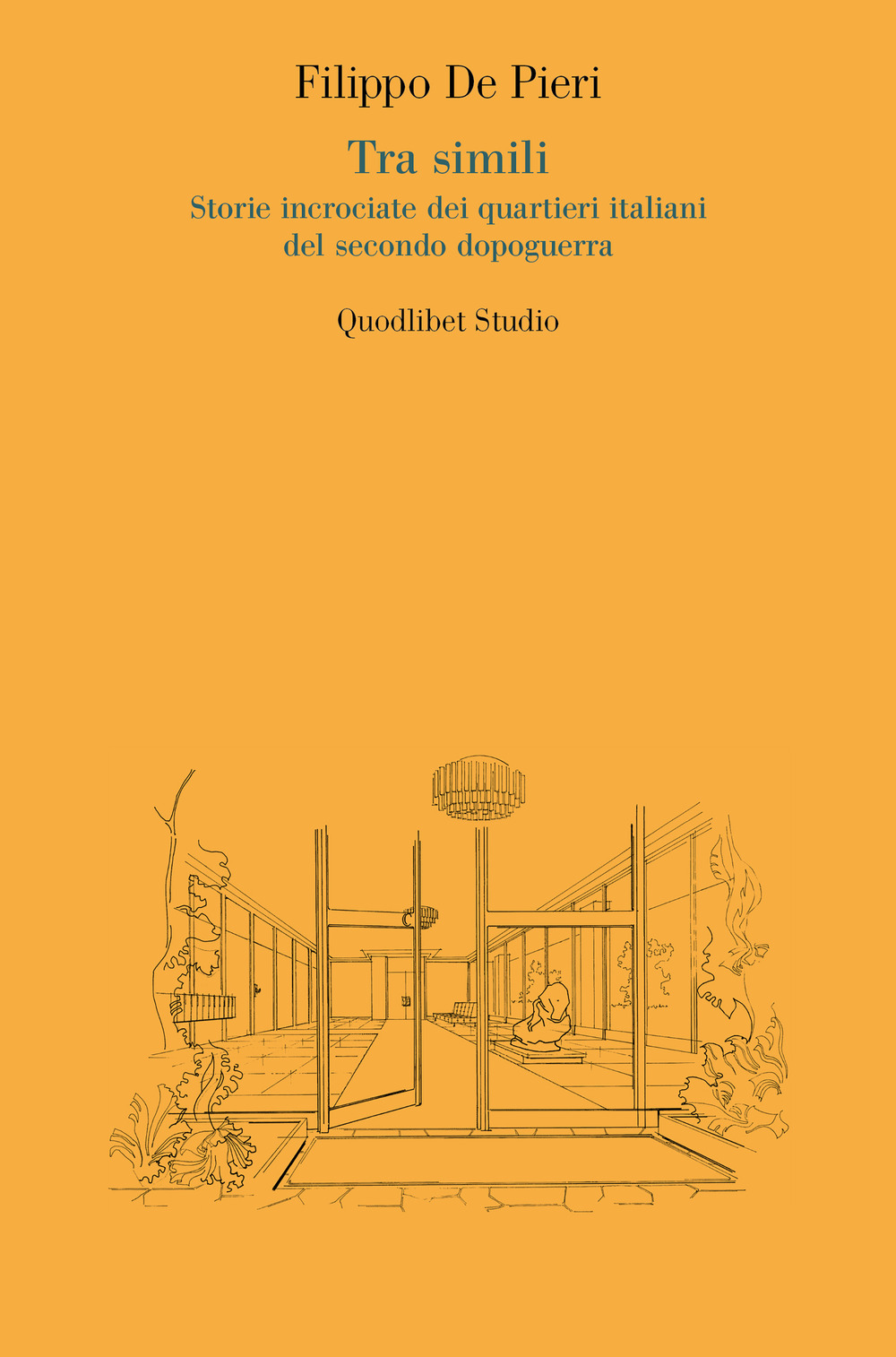 Libro Tra simili. Storie incrociate dei quartieri italiani del secondo dopoguerra di Filippo De Pieri - ean 9788822907561 - Quodlibet
