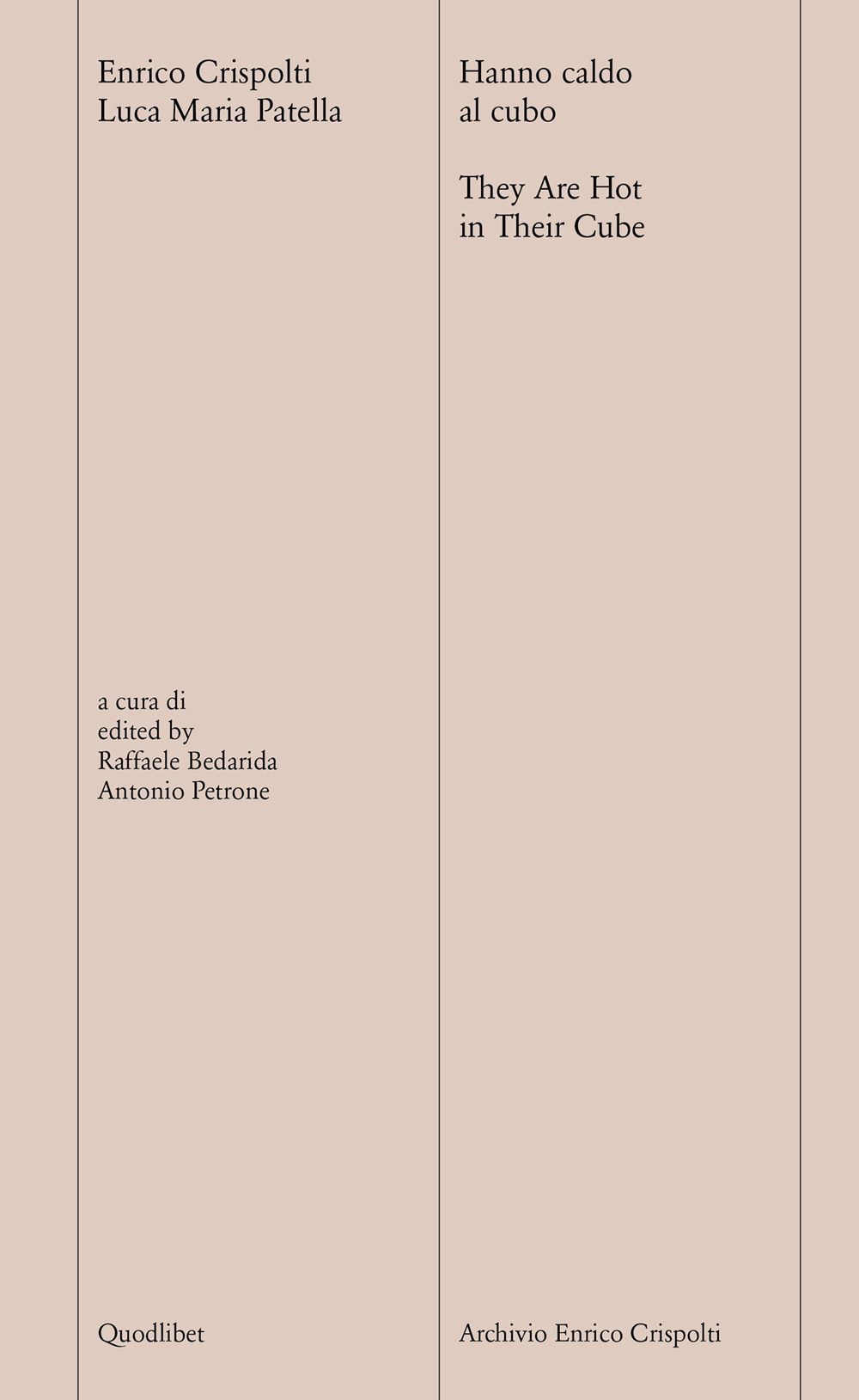 Libro Hanno caldo al cubo-They are hot in their cube di Enrico Crispolti; Luca M. Patella - ean 9788822907738 - Quodlibet