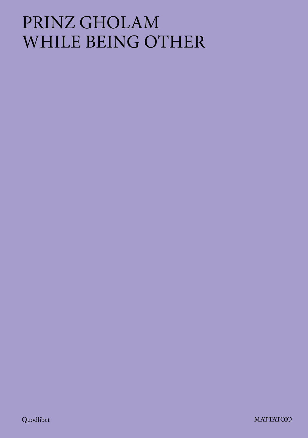 Libro Prinz Gholam. While being other di  - ean 9788822907936 - Quodlibet
