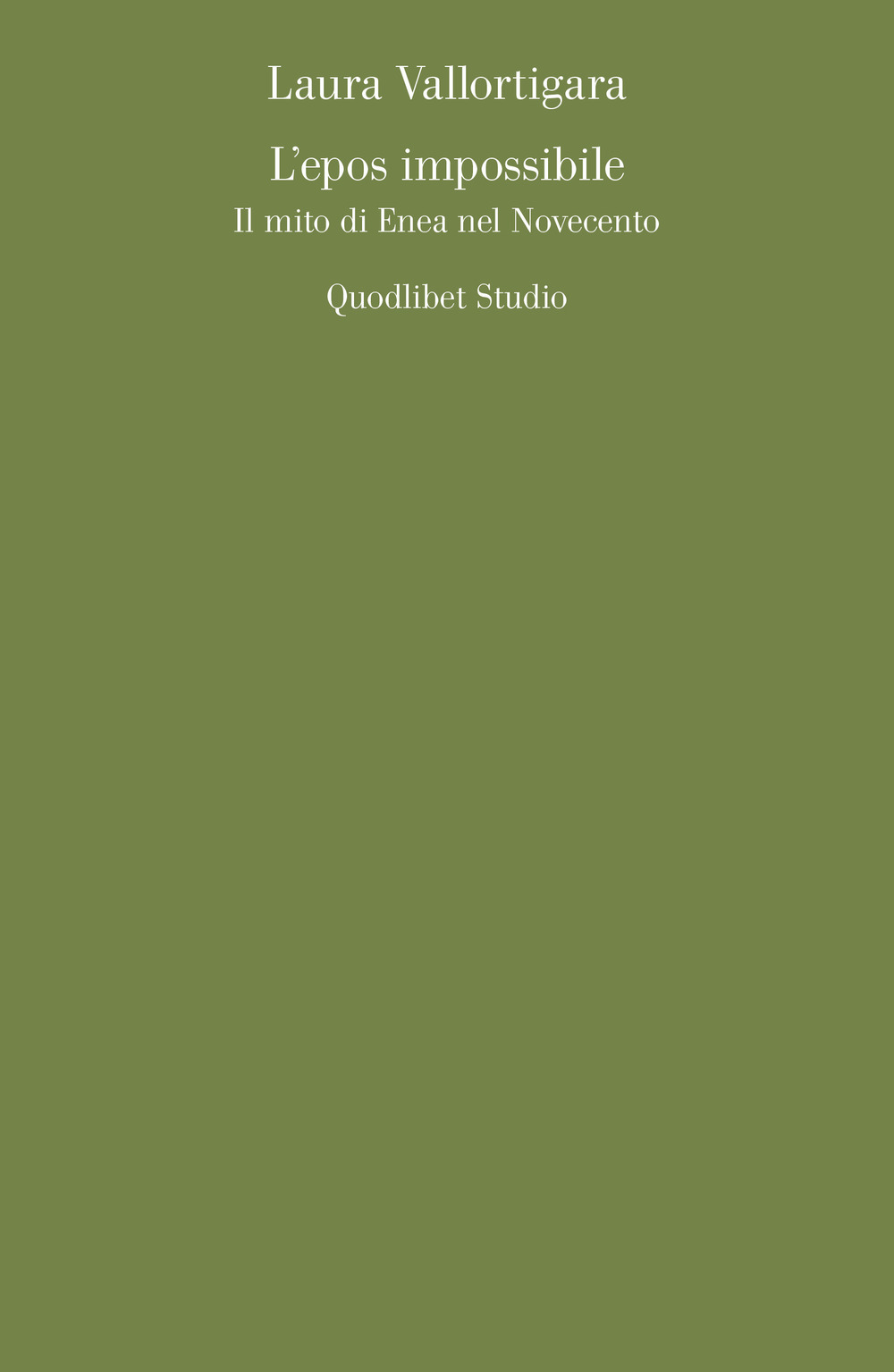 Libro epos impossibile. Il mito di Enea nel Novecento di Laura Vallortigara - ean 9788822908001 - Quodlibet