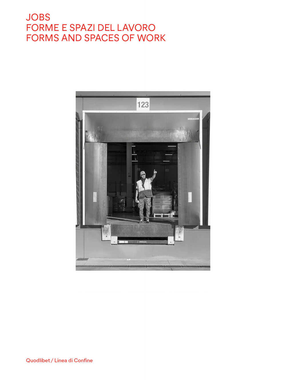 Libro Jobs. Forme e spazi del lavoro-Forms and spaces of work di  - ean 9788822908339 - Quodlibet