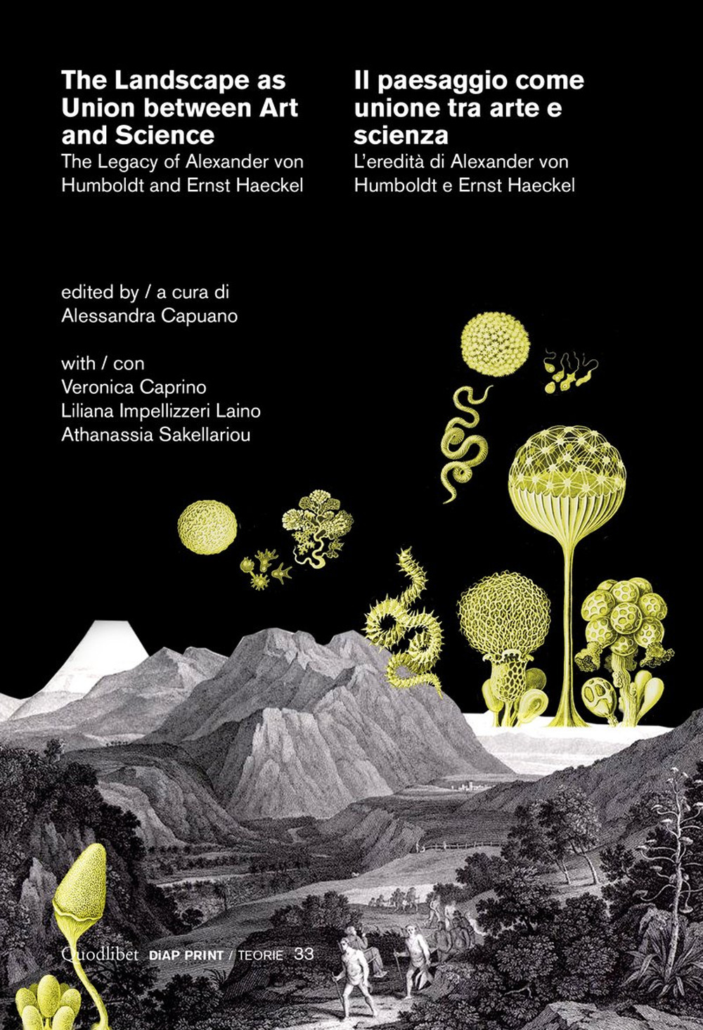 Libro landscape as union between art and science-Il paesaggio come unione tra arte e scienza. The legacy of Alexander von Humboldt and Ernst Haeckel-L’eredità di Alexander von Humboldt e Ernst Haeckel di  - ean 9788822920461 - Quodlibet