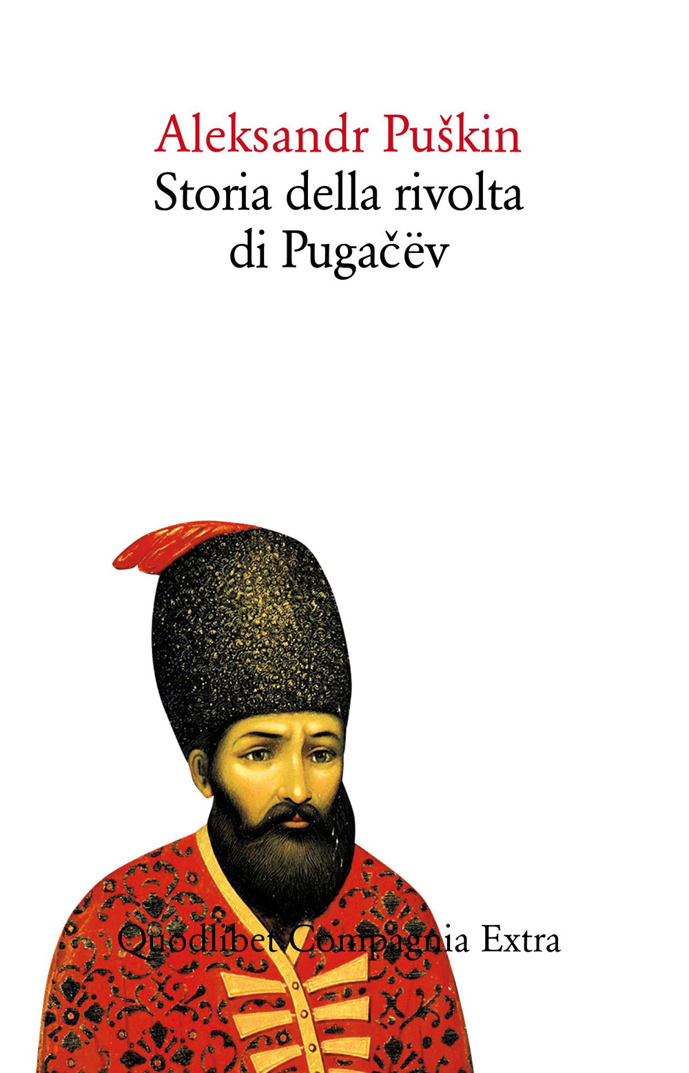 Libro Storia della rivolta di Pugacev di Aleksandr Sergeevic Puškin - ean 9788822920584 - Quodlibet