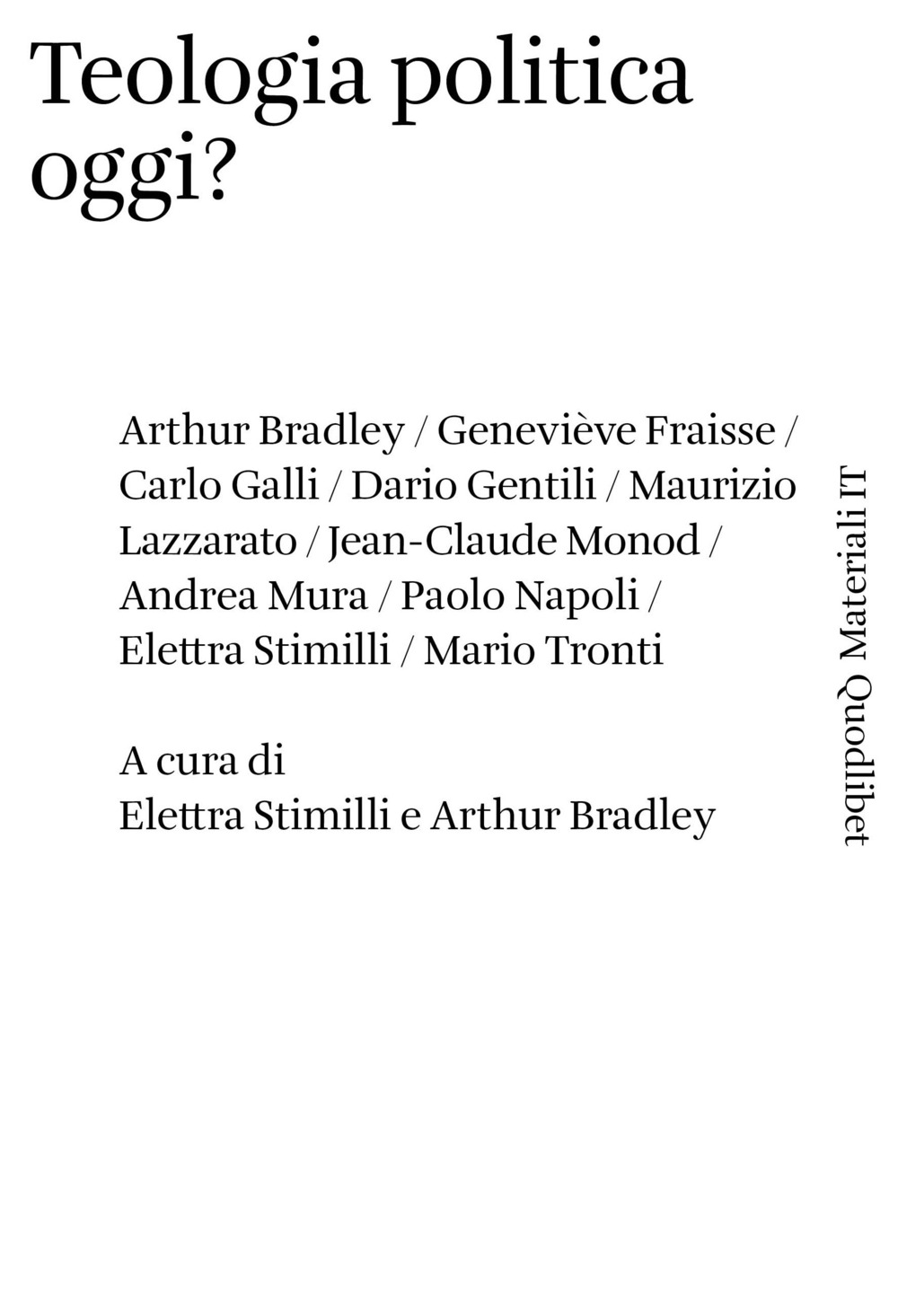 Libro Teologia politica oggi? di  - ean 9788822920782 - Quodlibet