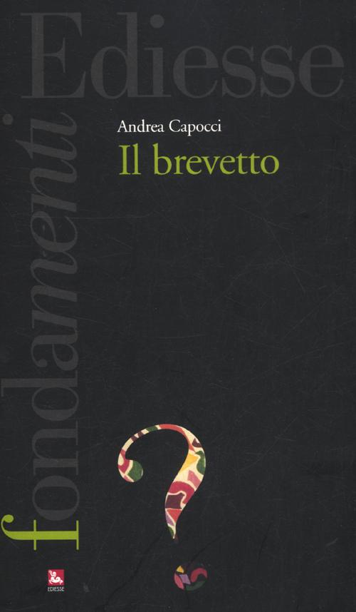 Libro brevetto di Andrea Capocci - ean 9788823016699 - Futura