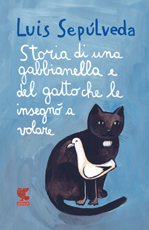 Libro Storia di una gabbianella e del gatto che le insegnò a volare di Luis Sepúlveda - ean 9788823503342 - Guanda