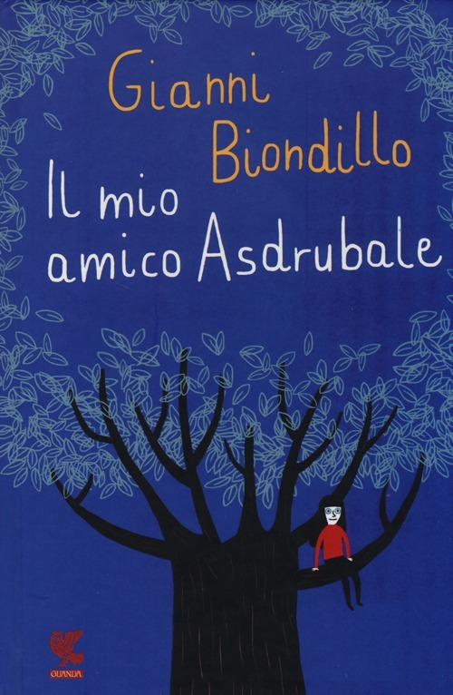 Libro mio amico Asdrubale di Gianni Biondillo - ean 9788823506350 - Guanda