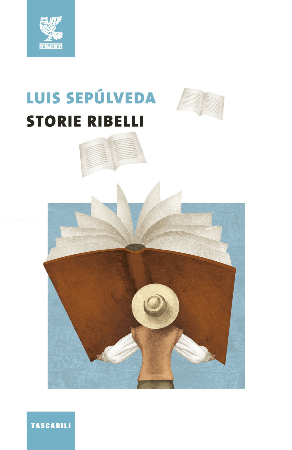 Libro Storie ribelli di Luis Sepúlveda - ean 9788823521438 - Guanda