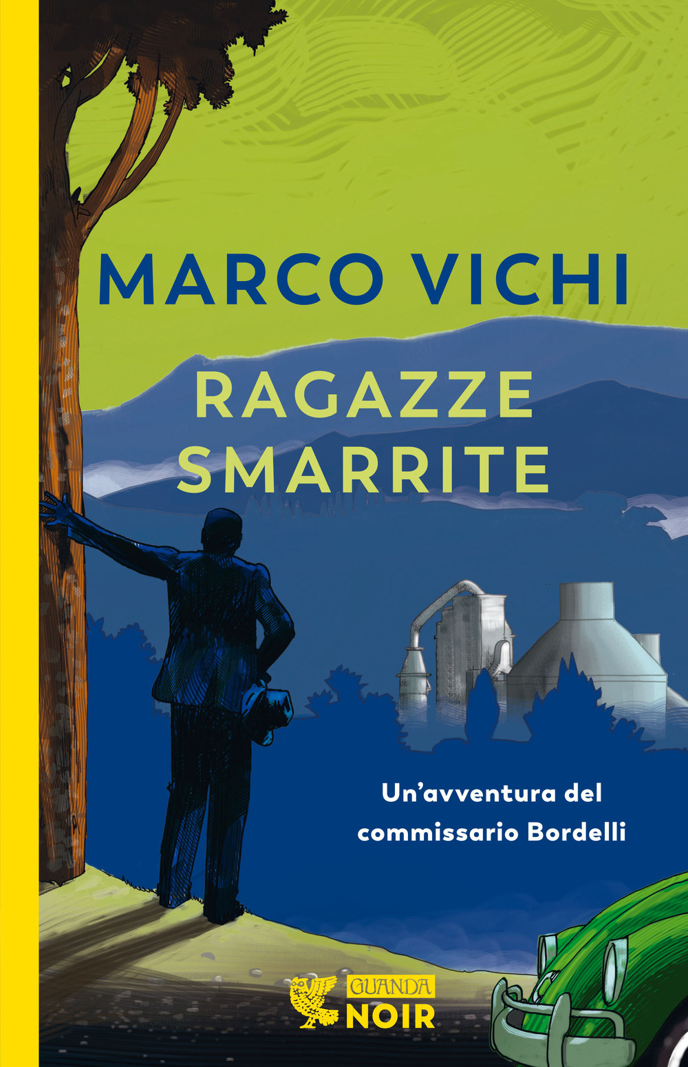 Libro Ragazze smarrite. Un'avventura del commissario Bordelli di Marco Vichi - ean 9788823526839 - Guanda