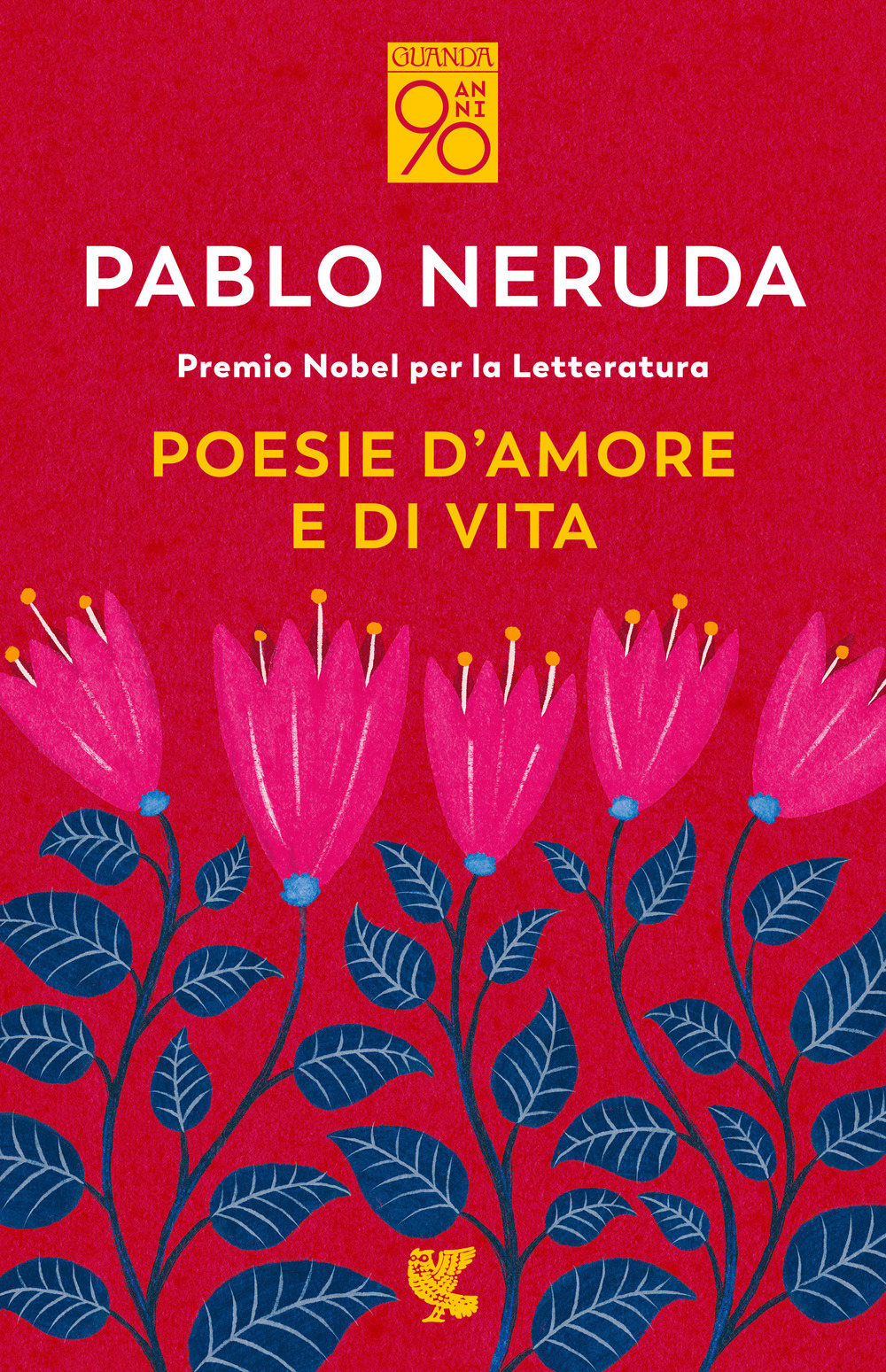 Libro Poesie d'amore e di vita. Testo spagnolo a fronte di Pablo Neruda - ean 9788823531116 - Guanda