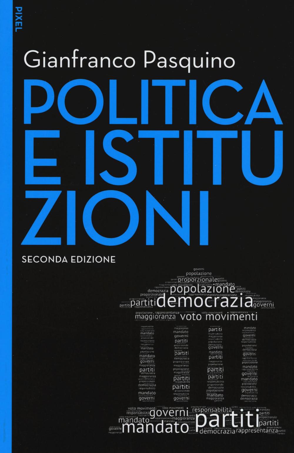 Libro Politica e istituzioni di Gianfranco Pasquino - ean 9788823827462 - EGEA