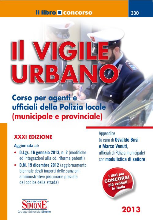 Libro vigile urbano. Corso per agenti e ufficiali della polizia locale (municipale e provinciale) di  - ean 9788824437547 - Edizioni Giuridiche Simone