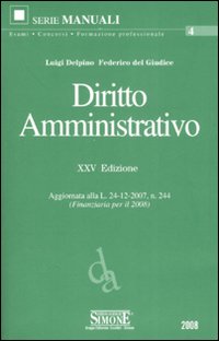 Libro Diritto amministrativo di Luigi Delpino; Federico Del Giudice - ean 9788824460811 - Edizioni Giuridiche Simone