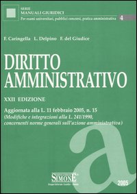 Libro Diritto amministrativo di Francesco Caringella; Luigi Delpino; Federico Del Giudice - ean 9788824482622 - Edizioni Giuridiche Simone