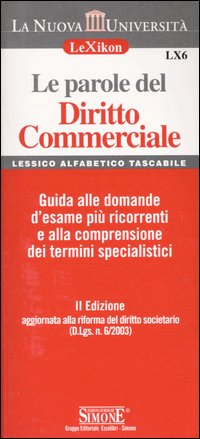 Libro parole del diritto commerciale. Guida alle domande d'esame più ricorrenti e alla comprensione dei termini specialistici di  - ean 9788824488426 - Edizioni Giuridiche Simone