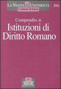Libro Compendio di istituzioni di diritto romano di  - ean 9788824488808 - Edizioni Giuridiche Simone