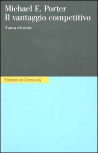 Libro vantaggio competitivo di Michael E. Porter - ean 9788824506540 - Einaudi