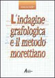Libro indagine grafologica e il metodo morettiano di Nazzareno Palaferri - ean 9788825009590 - EMP