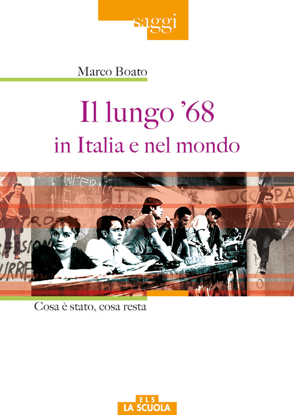 Libro lungo '68 in Italia e nel mondo di Marco Boato - ean 9788826500317 - La Scuola SEI
