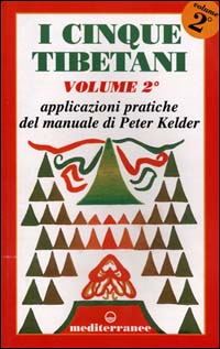 Libro cinque tibetani di Peter Kelder - ean 9788827213780 - Edizioni Mediterranee