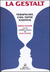 Libro Gestalt. Terapia del «con-tatto» emotivo di Serge Ginger; Anne Ginger - ean 9788827215654 - Edizioni Mediterranee