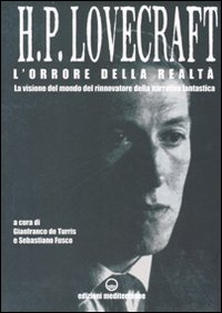 Libro orrore della realtà. La visione del mondo rinnovatore della narrativa fantastica. Lettere 1915-1937 di Howard P. Lovecraft - ean 9788827218839 - Edizioni Mediterranee