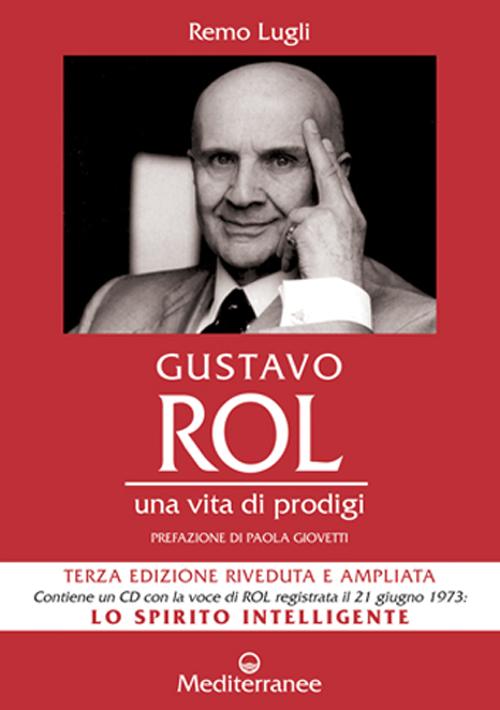 Libro Gustavo Rol. Una vita di prodigi di Remo Lugli - ean 9788827219737 - Edizioni Mediterranee