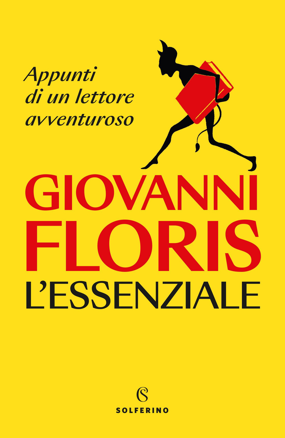 Libro essenziale. Appunti di un lettore avventuroso di Giovanni Floris - ean 9788828212904 - Solferino
