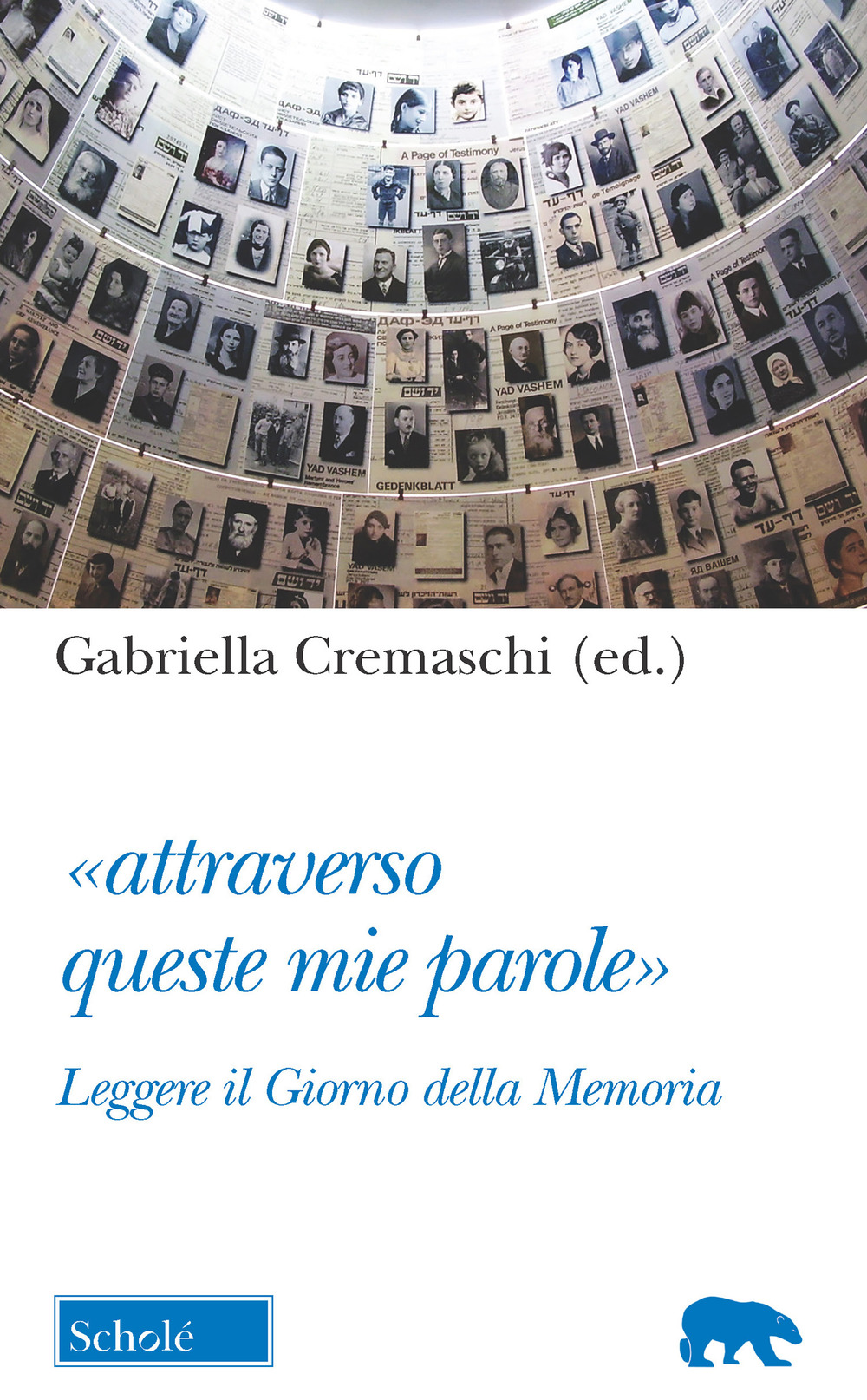 Libro «Attraverso queste mie parole». Leggere il Giorno della memoria di  - ean 9788828400578 - Morcelliana