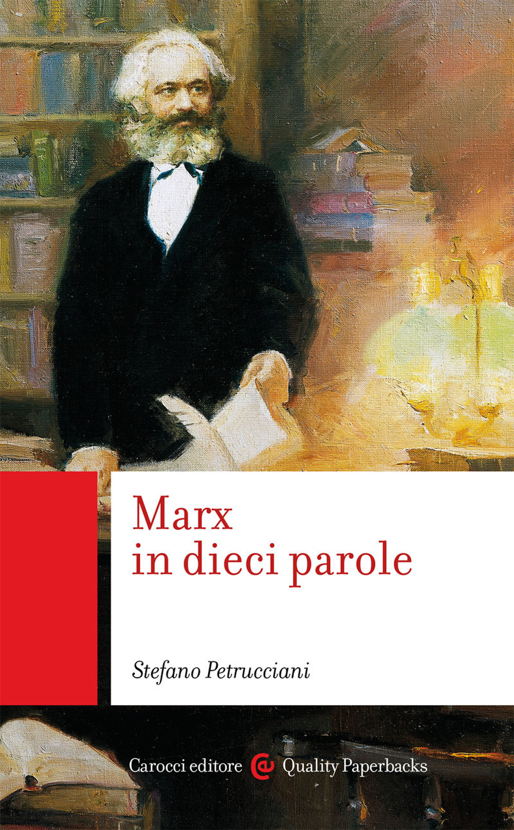 Libro Marx in dieci parole di Stefano Petrucciani - ean 9788829002993 - Carocci